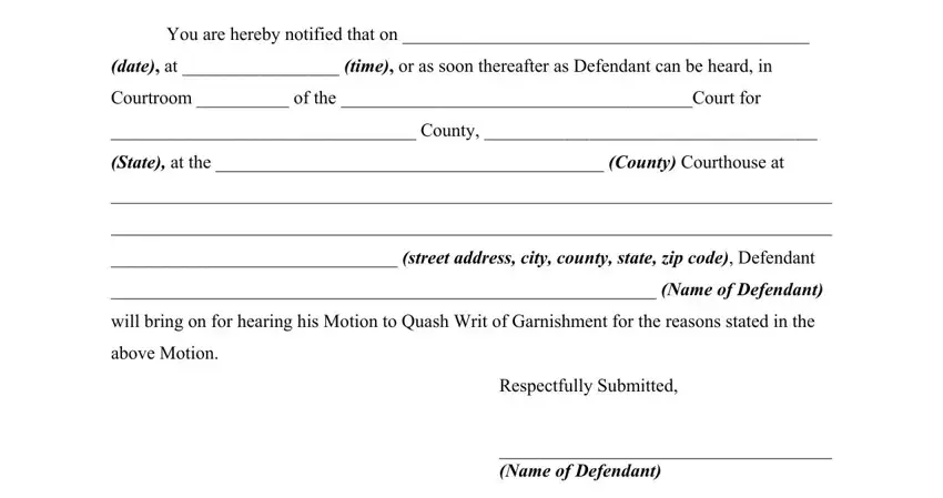 Respectfully Submitted, State at the  County Courthouse at, and Courtroom  of the Court for in writ quash garnishment form