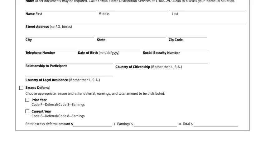 401k distribution form Note Other documents may be, Name First, Middle, Last, Street Address no PO boxes, City, State, Zip Code, Telephone Number, Date of Birth mmddyyyy, Social Security Number, Relationship to Participant, Country of Citizenship If other, Country of Legal Residence If, and Excess Deferral blanks to fill