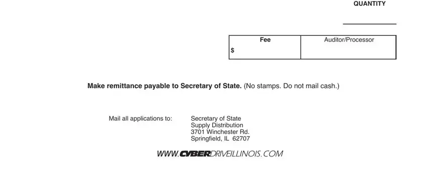 30 day temporary license plate illinois QUANTITY, Fee, AuditorProcessor, Make remittance payable to, Mail all applications to, and Secretary of State Supply fields to fill out