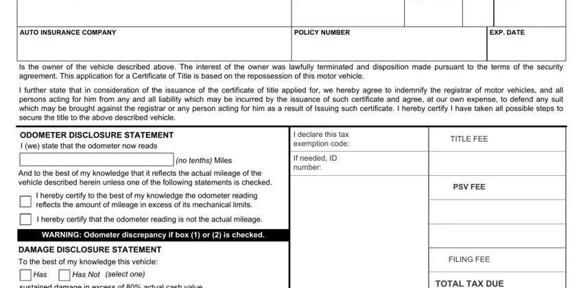 affidavit of repossession form mn STREET ADDRESS, CITY, COUNTY CODE, STATE, ZIP CODE, AUTO INSURANCE COMPANY, POLICY NUMBER, EXP DATE, Is the owner of the vehicle, I further state that in, I declare this tax exemption code, If needed ID number, ODOMETER DISCLOSURE STATEMENT I we, no tenths Miles, and And to the best of my knowledge blanks to insert