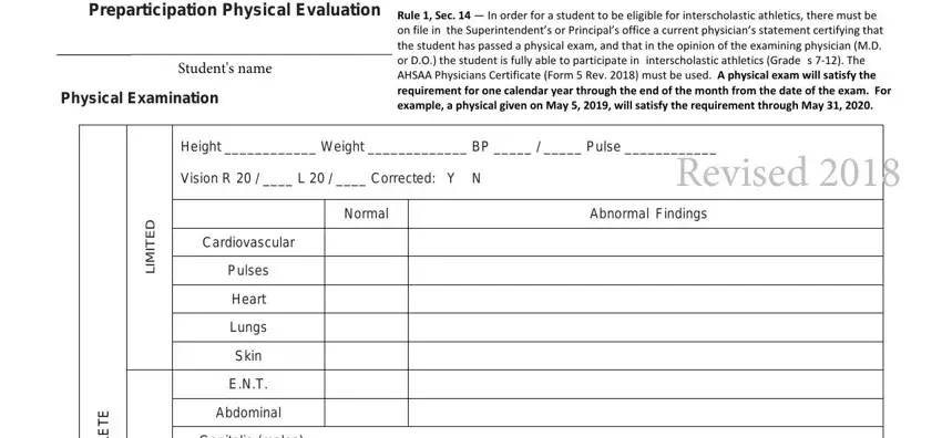 alabama sports physical form 2021 Preparticipation Physical, Student's name, Physical Examination, Rule 1, Height  Weight  BP  /  Pulse , Revised 2018, Vision R 20 /  L 20 /  Corrected:, D E T M L, Normal, Abnormal Findings, Cardiovascular, Pulses, Heart, Lungs, and Skin fields to complete