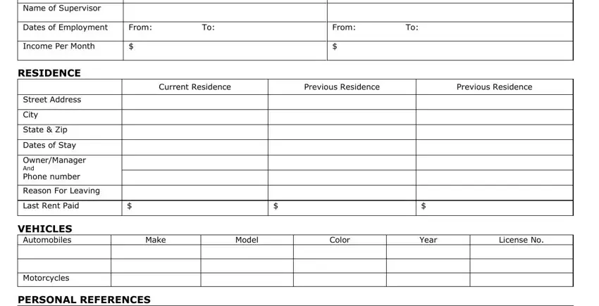 california rental application aoa FromTo, FromTo, NameofSupervisor, DatesofEmployment, IncomePerMonth, VEHICLESAutomobilesMotorcycles, Make, CurrentResidence, PreviousResidence, PreviousResidence, Model, Color, Year, and LicenseNo fields to fill out