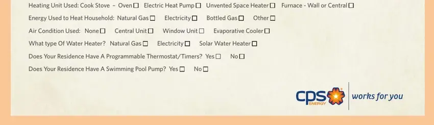 Heating Unit Used Cook Stove  Oven, Electric Heat Pump, Unvented Space Heater, Furnace  Wall or Central, Energy Used to Heat Household, Electricity, Bottled Gas, Other, Air Condition Used None, Central Unit, Window Unit, Evaporative Cooler, What type Of Water Heater Natural, Electricity, and Solar Water Heater in cps energy casa verde