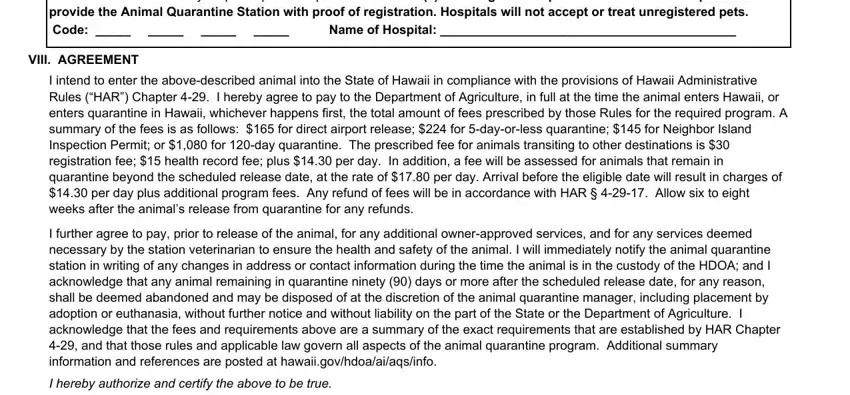 dog and cat import form hawaii MEDICATIONS or SPECIAL DIET (OWNER, VII, Refer to the list of approved, Code: _____ _____ _____ _____, Name of Hospital:, VIII, I intend to enter the, and I further agree to pay fields to complete