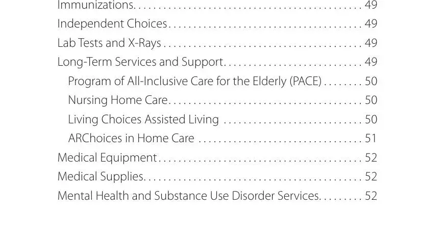 need new arkids card Immunizations, Independent Choices, Lab Tests and XRays, LongTerm Services and Support, Program of AllInclusive Care for, Nursing Home Care, ARChoices in Home Care, Medical Equipment, Medical Supplies, and Mental Health and Substance Use fields to complete