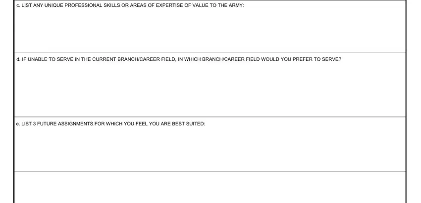 support form oer army c LIST ANY UNIQUE PROFESSIONAL, d IF UNABLE TO SERVE IN THE, and e LIST  FUTURE ASSIGNMENTS FOR blanks to fill out