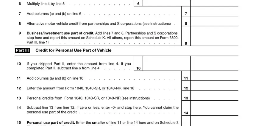credit application form Multiply line  by line, Add columns a and b on line, Alternative motor vehicle credit, Businessinvestment use part of, Part III, Credit for Personal Use Part of, If you skipped Part II enter the, Add columns a and b on line, Enter the amount from Form  SR or, Personal credits from Form  SR or, Subtract line  from line  If zero, and Personal use part of credit Enter blanks to fill