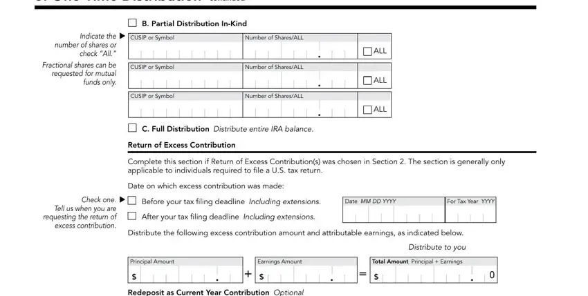 merrill lynch ira distribution form OneTime Distribution continued, B Partial Distribution InKind, Indicate the number of shares or, CUSIP or Symbol, Number of SharesALL, Fractional shares can be requested, CUSIP or Symbol, Number of SharesALL, CUSIP or Symbol, Number of SharesALL, C Full Distribution Distribute, Return of Excess Contribution, ALL, ALL, and ALL fields to insert