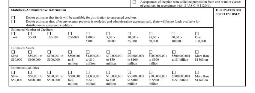 colorado form bankruptcy online StatisticalAdministrative, A plan is being filed with this, of creditors in accordance with, THIS SPACE IS FOR COURT USE ONLY, Debtor estimates that funds will, Estimated Number of Creditors, Over, Estimated Assets, to  million, to  million, to  million, to  million, to  million, to  billion, and More than  billion blanks to fill