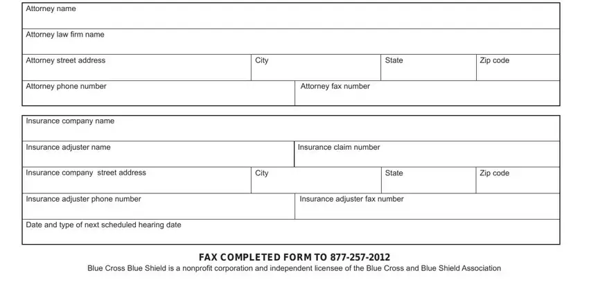 Attorney name, Attorney law firm name, Attorney street address, City, State, Zip code, Attorney phone number, Attorney fax number, Insurance company name, Insurance adjuster name, Insurance claim number, Insurance company street address, City, State, and Zip code in bcbsm subrogation form