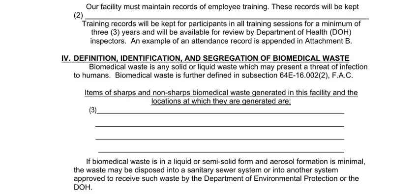 biomedical waste plan florida Our facility must maintain records, Training records will be kept for, IV DEFINITION IDENTIFICATION AND, Biomedical waste is any solid or, to humans Biomedical waste is, Items of sharps and nonsharps, If biomedical waste is in a liquid, and the waste may be disposed into a blanks to fill out