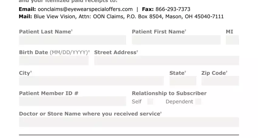 blue vision out network PatientLastName, PatientFirstName, BirthDateMMDDYYYYStreetAddress, City, State, ZipCode, PatientMemberID, RelationshiptoSubscriberSelf, and Dependent blanks to fill