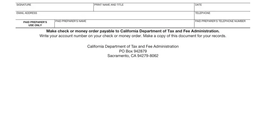 how to equalization form SIGNATURE, EMAIL ADDRESS, PRINT NAME AND TITLE, PAID PREPARERS USE ONLY, PAID PREPARERS NAME, DATE, TELEPHONE, PAID PREPARERS TELEPHONE NUMBER, Make check or money order payable, and California Department of Tax and fields to insert