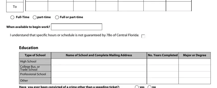 apply bojangles com FullTime, parttime, Full or parttime, When available to begin work, I understand that specific hours, Education, Type of School, Name of School and Complete, No Years Completed, Major or Degree, High School, College Bus or Trade School, Other, Have you ever been convicted of a, and yes blanks to insert