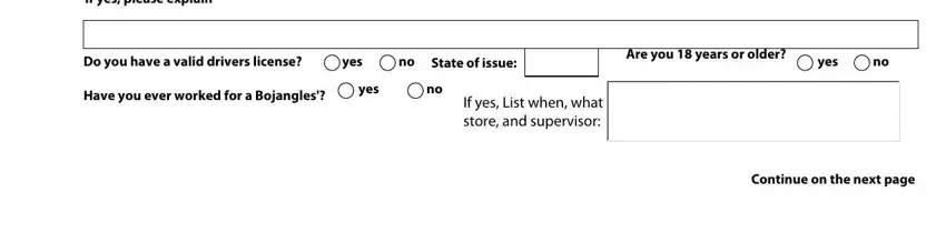 apply bojangles com If yes please explain, Do you have a valid drivers license, yes, State of issue, Are you  years or older, yes, Have you ever worked for a, yes, If yes List when what store and, and Continue on the next page fields to insert