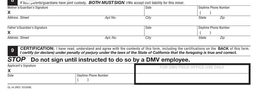 dmv dl 44 C O N FID E N TIA L, FOR DRIVER UNDER  PARENTGUARDIAN, Date, MothersGuardians Signature X, FathersGuardians Signature X, Apt No, Apt No, City, Date, City, Daytime Phone Number  State, Zip, Daytime Phone Number  State, Zip, and CERTIFICATION I have read fields to insert