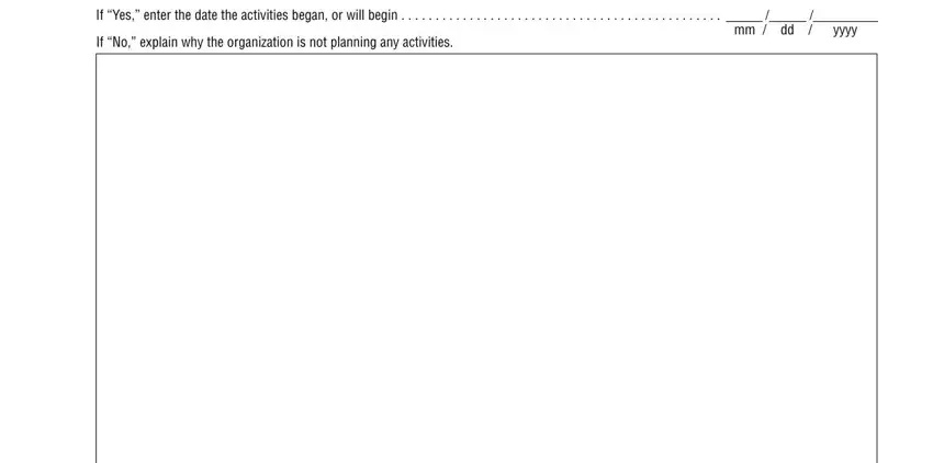 C1 If Yes enter the date the, If No explain why the organization, mm  dd, and yyyy fields to fill