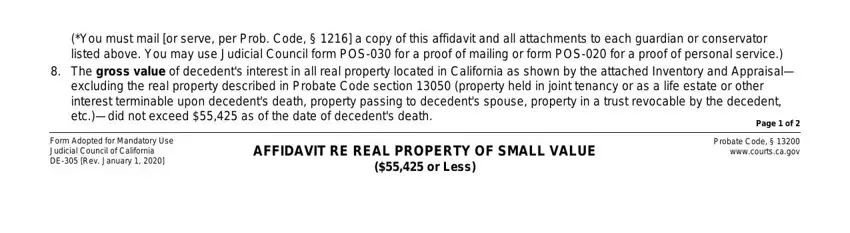 California Form De 305 You must mail or serve per Prob, Page  of, Form Adopted for Mandatory Use, AFFIDAVIT RE REAL PROPERTY OF, and Probate Code   wwwcourtscagov blanks to fill out