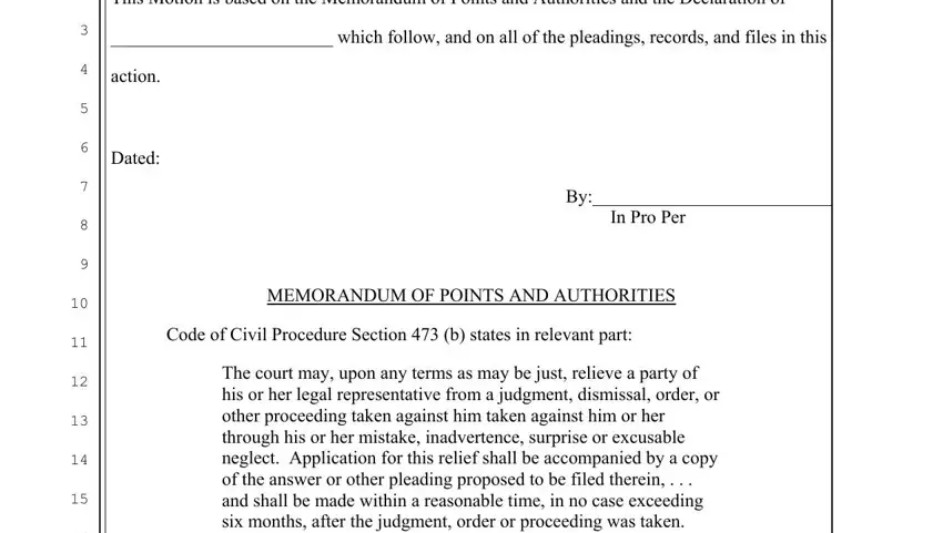 sample motion to set aside default judgment This Motion is based on the, ________________________ which, action, Dated:, By:, In Pro Per, MEMORANDUM OF POINTS AND, and Code of Civil Procedure Section fields to fill