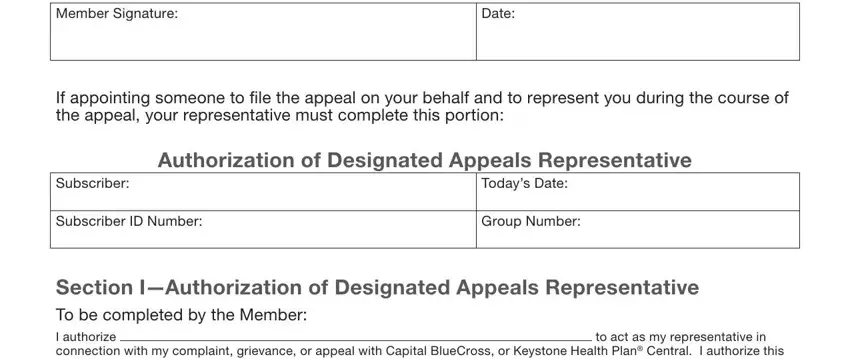 capital bcbs provider dispute form Member Signature:, Date:, If appointing someone to i le the, Authorization of Designated, Subscriber:, Subscriber ID Number:, Today’s Date:, Group Number:, Section I—Authorization of, I authorize connection with my, and to act as my representative in blanks to complete
