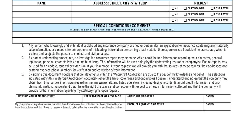 ADDITIONAL INSURED  CERTIFICATE, NAME, ADDRESS STREET CITY STATE ZIP, INTEREST, SPECIAL CONDITIONS  COMMENTS, CERT HOLDER, LOSS PAYEE, CERT HOLDER, LOSS PAYEE, CERT HOLDER, LOSS PAYEE, Any person who knowingly and with, HOW DID YOU HEAR ABOUT US, EFFECTIVE DATE OF COVERAGE, and APPLICANT SIGNATURE in fillable boat insurance acord application