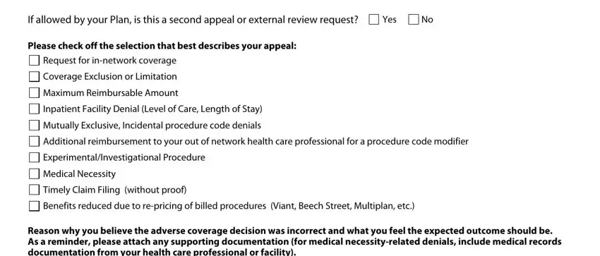 If allowed by your Plan is this a, Yes, Please check off the selection, Request for innetwork coverage, Coverage Exclusion or Limitation, Maximum Reimbursable Amount, Inpatient Facility Denial Level of, Mutually Exclusive Incidental, Additional reimbursement to your, ExperimentalInvestigational, Medical Necessity, Timely Claim Filing without proof, Benefits reduced due to repricing, and Reason why you believe the adverse in cigna insurance appeal