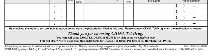 cigna home delivery fax number for physicians Patients Full Name, Birth Date, Fill Now, Do Not Fill Now, Medication Name  Strength, Check   if Brand Only, PrescribersPhysicians Full Name, PrescribersPhysicians Phone Number, By checking this option you are, At times it may be necessary to, and BACK Rev blanks to complete