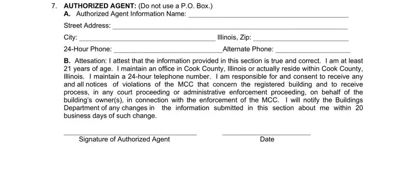 Unincorporated AUTHORIZED AGENT Do not use a PO, A Authorized Agent Information, Street Address, City  Illinois Zip, Hour Phone Alternate Phone, B Attesation I attest that the, Signature of Authorized Agent, and Date blanks to insert