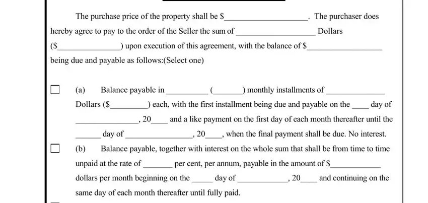 sample contract for deed florida PURCHASE PRICE AND TERMS, The purchase price of the property, hereby agree to pay to the order, upon execution of this agreement, being due and payable as, Balance payable in   monthly, Dollars  each with the first, and a like payment on the first, day of   when the final payment, Balance payable together with, unpaid at the rate of  per cent, dollars per month beginning on the, and same day of each month thereafter blanks to complete