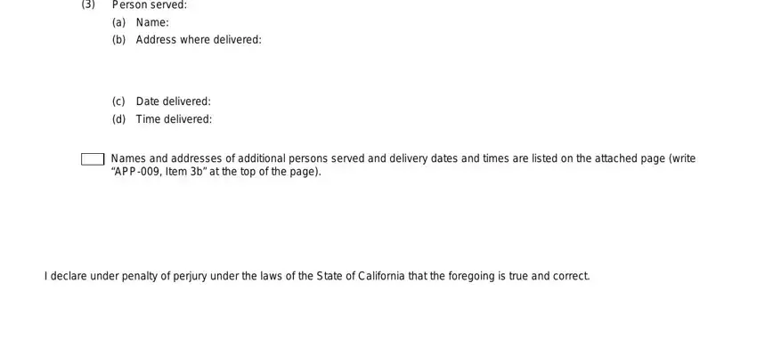 court proof service Person served, a Name, Address where delivered, Date delivered, Time delivered, Names and addresses of additional, and I declare under penalty of perjury fields to fill