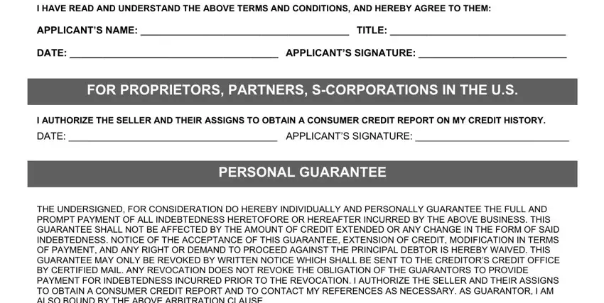 universal credit application I HAVE READ AND UNDERSTAND THE, APPLICANTS NAME  TITLE, DATE  APPLICANTS SIGNATURE, FOR PROPRIETORS PARTNERS, I AUTHORIZE THE SELLER AND THEIR, DATE  APPLICANTS SIGNATURE, PERSONAL GUARANTEE, and THE UNDERSIGNED FOR CONSIDERATION blanks to fill