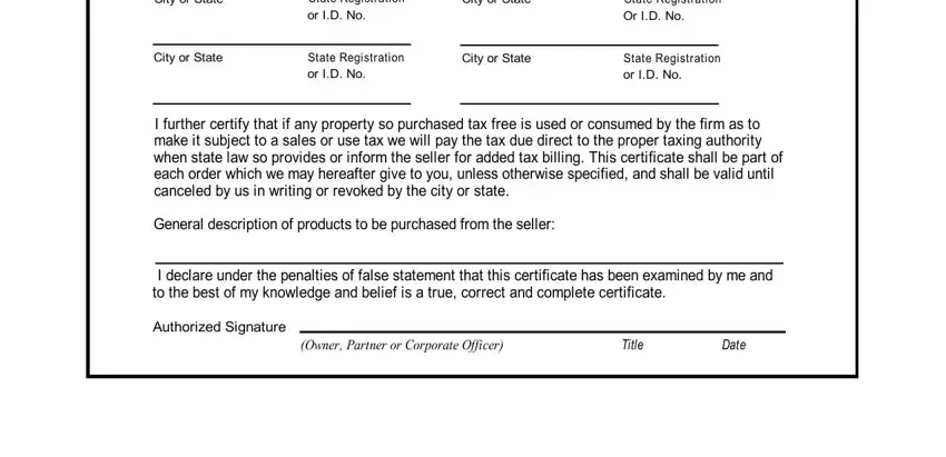 City or State, City or State, State Registration or ID No, City or State, State Registration or ID No, City or State, State Registration Or ID No, State Registration or ID No, I further certify that if any, General description of products to, I declare under the penalties of, Authorized Signature, Owner Partner or Corporate Officer, Title, and Date in resale form ct