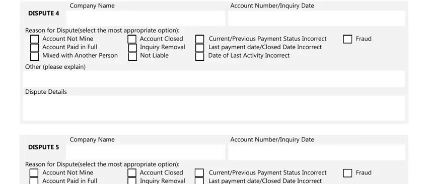 Equifax Dispute Request Form Company Name, Account NumberInquiry Date, DISPUTE, Reason for Disputeselect the most, Account Not Mine Account Paid in, Account Closed Inquiry Removal Not, CurrentPrevious Payment Status, Fraud, Date of Last Activity Incorrect, REQUEST FORM, Other please explain, Dispute Details, Company Name, Account NumberInquiry Date, and DISPUTE fields to insert