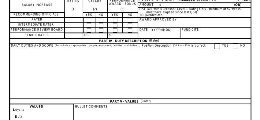 da form 7222 1 army SALARYINCREASE, RATING, SALARY, PERFORMANCEAWARDBONUS, RECOMMENDINGOFFICIALS, YES, YES, RATER, INTERMEDIATERATER, PERFORMANCEREVIEWBOARD, DATEYYYYMMDD, FUNDCITE, SENIORRATER, PARTIVDUTYDESCRIPTIONRater, and iscorrect blanks to fill out