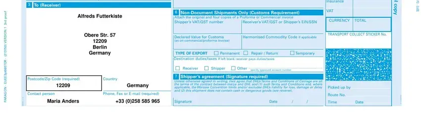 dhl waybill form To Receiver, Alfreds Futterkiste, Obere Str   Berlin Germany, P a r c e, c o p y, E U E E, Insurance, VAT, CURRENCY TOTAL, TRANSPORT COLLECT STICKER No, NonDocument Shipments Only Customs, Attach the original and four, Receivers VATGST or Shippers EINSSN, Declared Value for Customs as on, and Harmonised Commodity Code if fields to complete