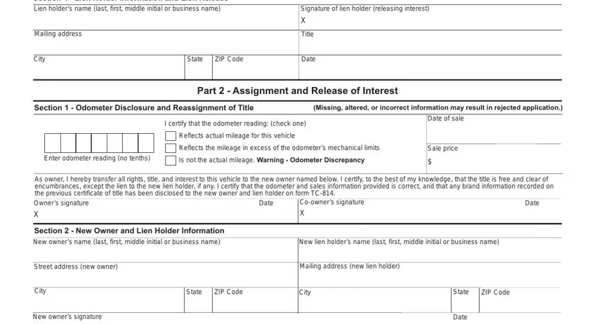 tc123 Section   Lien Holder Information, Signature of lien holder releasing, Mailing address, City, State, ZIP Code, Title, Date, Part   Assignment and Release of, Section   Odometer Disclosure and, Missing altered or incorrect, I certify that the odometer, Reflects actual mileage for this, Enter odometer reading no tenths, and Is not the actual mileage Warning fields to complete