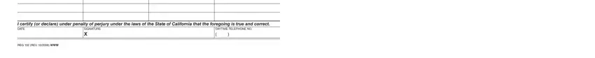 reg 102 I certify or declare under penalty, SIGNATURE X, DAYTIME TELEPHONE NO, and REG  REV  WWW blanks to complete