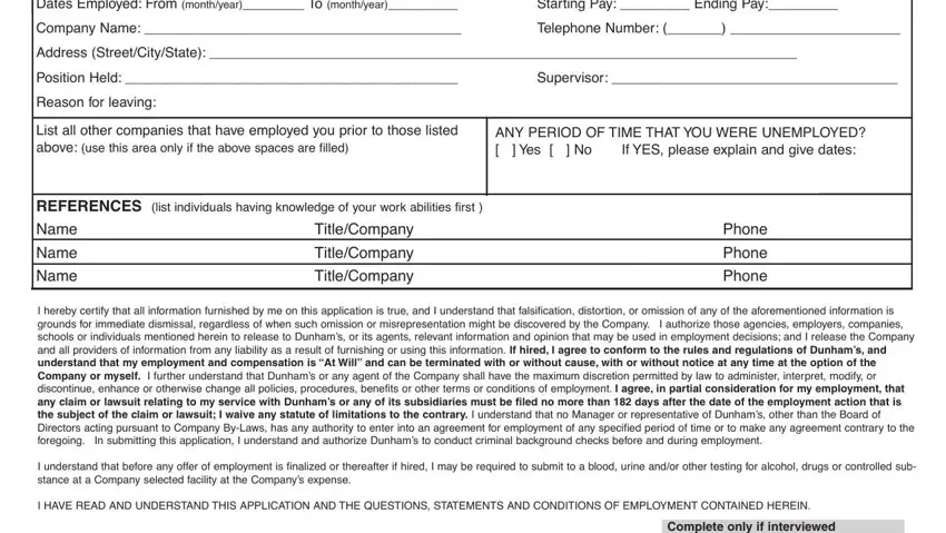 dunhams com Dates Employed From monthyear To, Starting Pay  Ending Pay, Company Name, Telephone Number, Address StreetCityState, Position Held, Supervisor, Reason for leaving, List all other companies that have, ANY PERIOD OF TIME THAT YOU WERE, REFERENCES list individuals having, Name, Name, Name, and TitleCompany fields to fill out