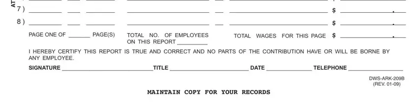 arkansas employer's quarterly wage report E R E H K C E H C H C A T T A, PAGE ONE OF  PAGES, TOTAL NO OF EMPLOYEES ON THIS, TOTAL WAGES FOR THIS PAGE, I HEREBY CERTIFY THIS REPORT IS, SIGNATURE TITLE  DATE  TELEPHONE, MAINTAIN COPY FOR YOUR RECORDS, and DWSARKB REV fields to insert