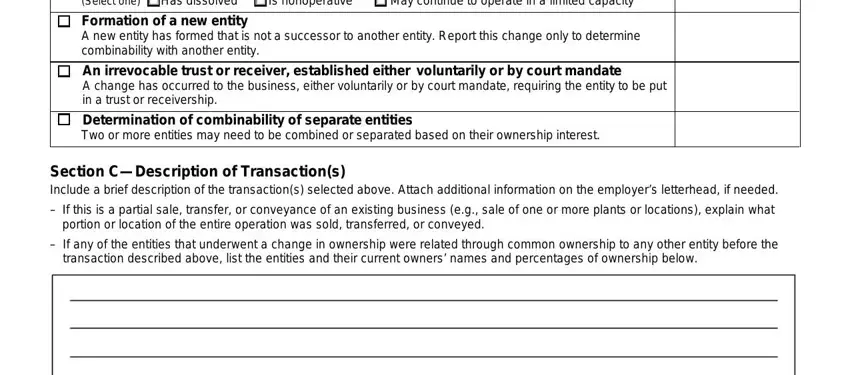 how to erm 14 Formation of a new entity that, Formation of a new entity, A new entity has formed that is, An irrevocable trust or receiver, A change has occurred to the, Determination of combinability of, Two or more entities may need to, Section CDescription of, If this is a partial sale, portion or location of the entire, If any of the entities that, and transaction described above list blanks to fill out