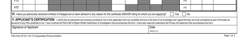 faa 8710 form FTD, ATD, FTD, ATD, IV Have you previously received a, Yes, V APPLICANTS CERTIFICATION I, Date, FAA Form   Supersedes Previous, MMDDYYYY, and Page  of blanks to fill