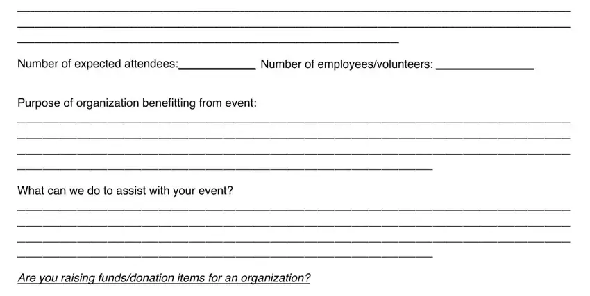 family video donation request form Description of event, Number of expected attendees, Purpose of organization, What can we do to assist with your, Are you raising fundsdonation, and Name of organization blanks to fill