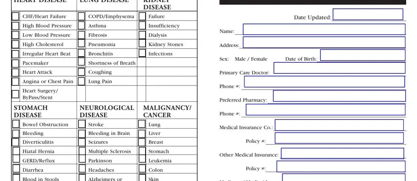 file of life template Date Updated, Name, Address, Sex Male  Female, Date of Birth, Primary Care Doctor, Phone, Preferred Pharmacy, Phone, Medical Insurance Co, Policy, Other Medical Insurance, Policy, Medicare  Medicaid, and HEART DISEASE blanks to complete