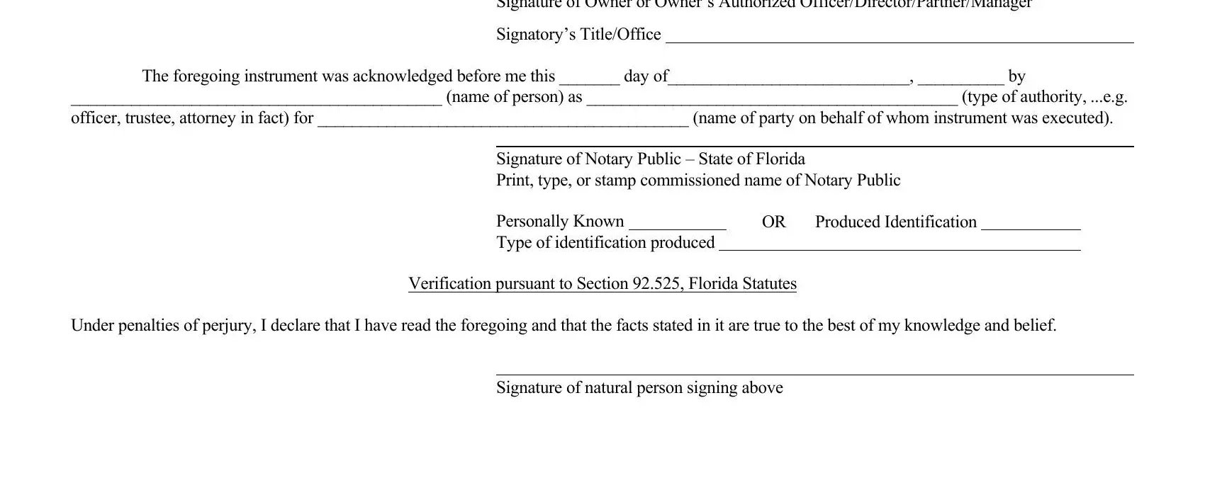 WARNING TO OWNER: ANY PAYMENTS, Signature of Owner or Owner’s, Signatory’s Title/Office, The foregoing instrument was, Signature of Notary Public – State, Personally Known Type of, Produced Identification, Verification pursuant to Section, Under penalties of perjury, and Signature of natural person in brevard county fill in notice of commencement