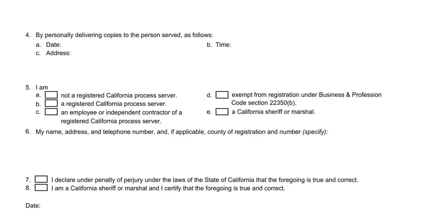 fl330 By personally delivering copies to, a c, Date Address, b Time, I am a b c, not a registered California, exempt from registration under, My name address and telephone, I declare under penalty of perjury, and Date fields to complete