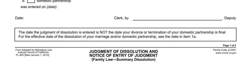 fl all family 135 extra pages a b, marriage domestic partnership, was entered on date, Date, Clerk by, Deputy, The date the judgment of, Form Adopted for Mandatory Use, JUDGMENT OF DISSOLUTION AND NOTICE, Page  of, and Family Code   wwwcourtscagov blanks to complete