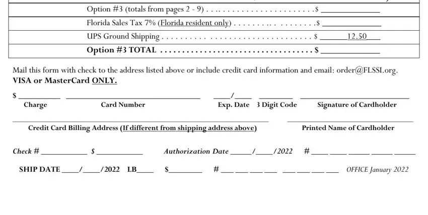 flssi forms probate pdf OPTION, FORMS A LA CART  PHYSICAL Orders, Option  totals from pages, Florida Sales Tax  Florida, UPS Ground Shipping, Option  TOTAL, Mail this form with check to the, Charge, Card Number Exp Date  Digit Code, Credit Card Billing Address If, Check, Authorization Date, and SHIP DATE  LB           OFFICE fields to insert