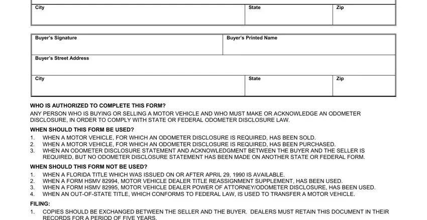 hsmv 82993 fillable City, State, Zip, Buyers Signature, Buyers Printed Name, Buyers Street Address, City, State, Zip, WHO IS AUTHORIZED TO COMPLETE THIS, WHEN SHOULD THIS FORM BE USED, WHEN SHOULD THIS FORM NOT BE USED, FILING  COPIES SHOULD BE EXCHANGED, and RECORDS FOR A PERIOD OF FIVE YEARS fields to complete