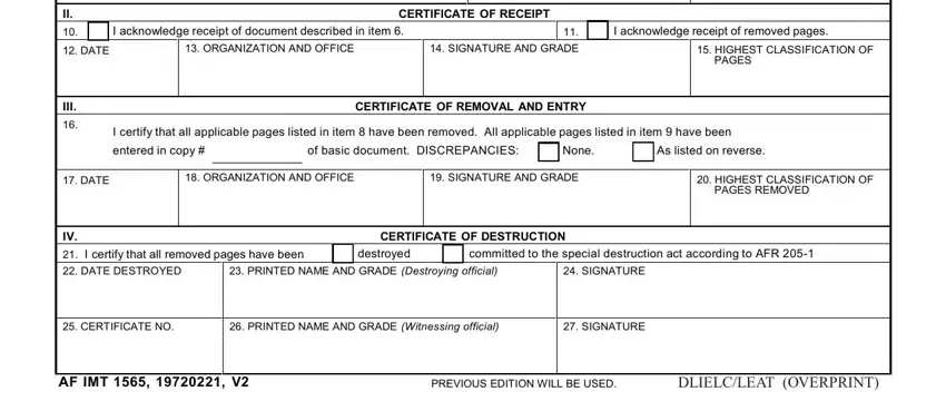 form 1565 I acknowledge receipt of document, I acknowledge receipt of removed, PAGES, III, I certify that all applicable, entered in copy #, of basic document, None, As listed on reverse, CERTIFICATE OF REMOVAL AND ENTRY, PAGES REMOVED, destroyed, committed to the special, CERTIFICATE OF DESTRUCTION, and AF IMT 1565 blanks to insert