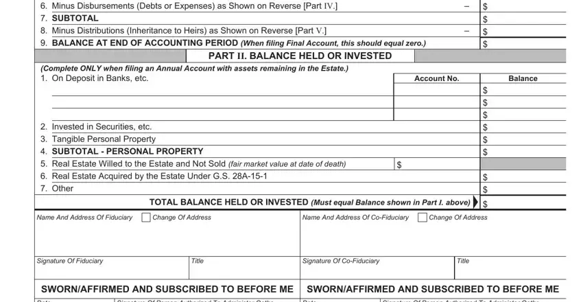 nc aoc e 506 SUBTOTAL  Plus Total Receipts as, PART II BALANCE HELD OR INVESTED, Complete ONLY when iling an Annual, Account No, Invested in Securities etc, TOTAL BALANCE HELD OR INVESTED, Balance, Name And Address Of Fiduciary, Change Of Address, Name And Address Of CoFiduciary, Change Of Address, Signature Of Fiduciary, Title, Signature Of CoFiduciary, and Title fields to insert